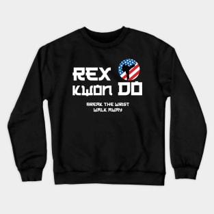 Rex Kwon Do - Napoleon Dynamite Crewneck Sweatshirt